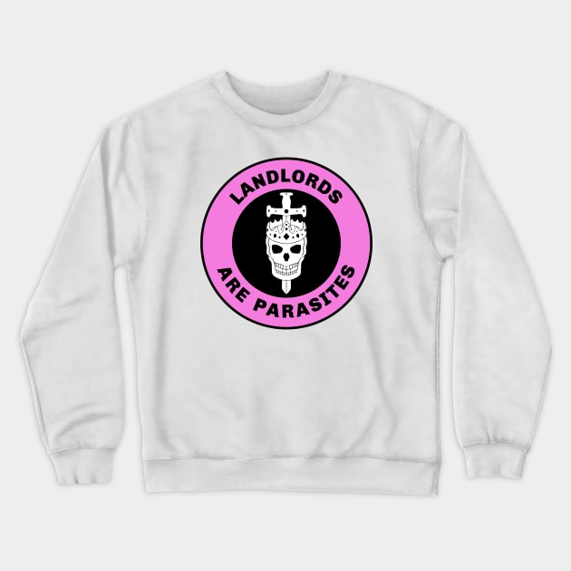 Landlords Are Parasites Crewneck Sweatshirt by Football from the Left